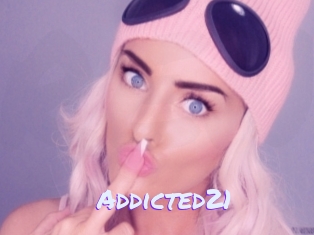 Addicted21