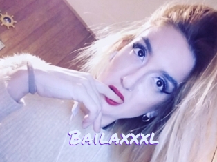 Bailaxxxl