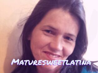 Maturesweetlatina